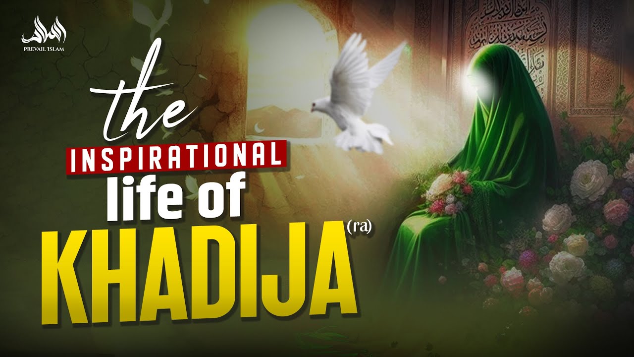 The Inspirational Story&nbsp;of&nbsp;Khadija&nbsp;(RA)