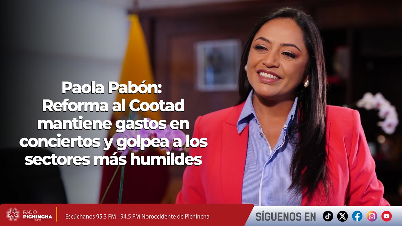 Paola Pabón | Reforma al Cootad mantiene gastos en conciertos y golpea a los sectores más humildes