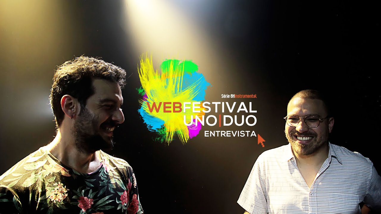 WEBFESTIVAL UNO | DUO ENTREVISTA: MARCOS RUFFATO E JOÃO MACHALA