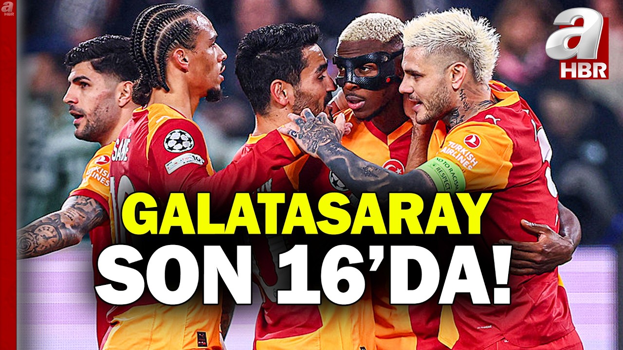 Galatasaray Şampiyonlar Ligi'nde son 16'da! | A Haber