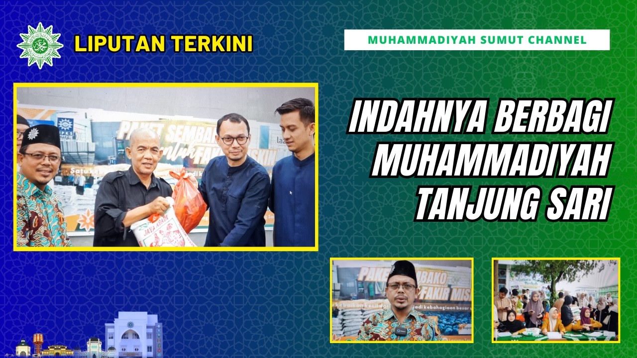 [LIPUTAN TERKINI] INDAHNYA BERBAGI MUHAMMADIYAH TANJUNG SARI