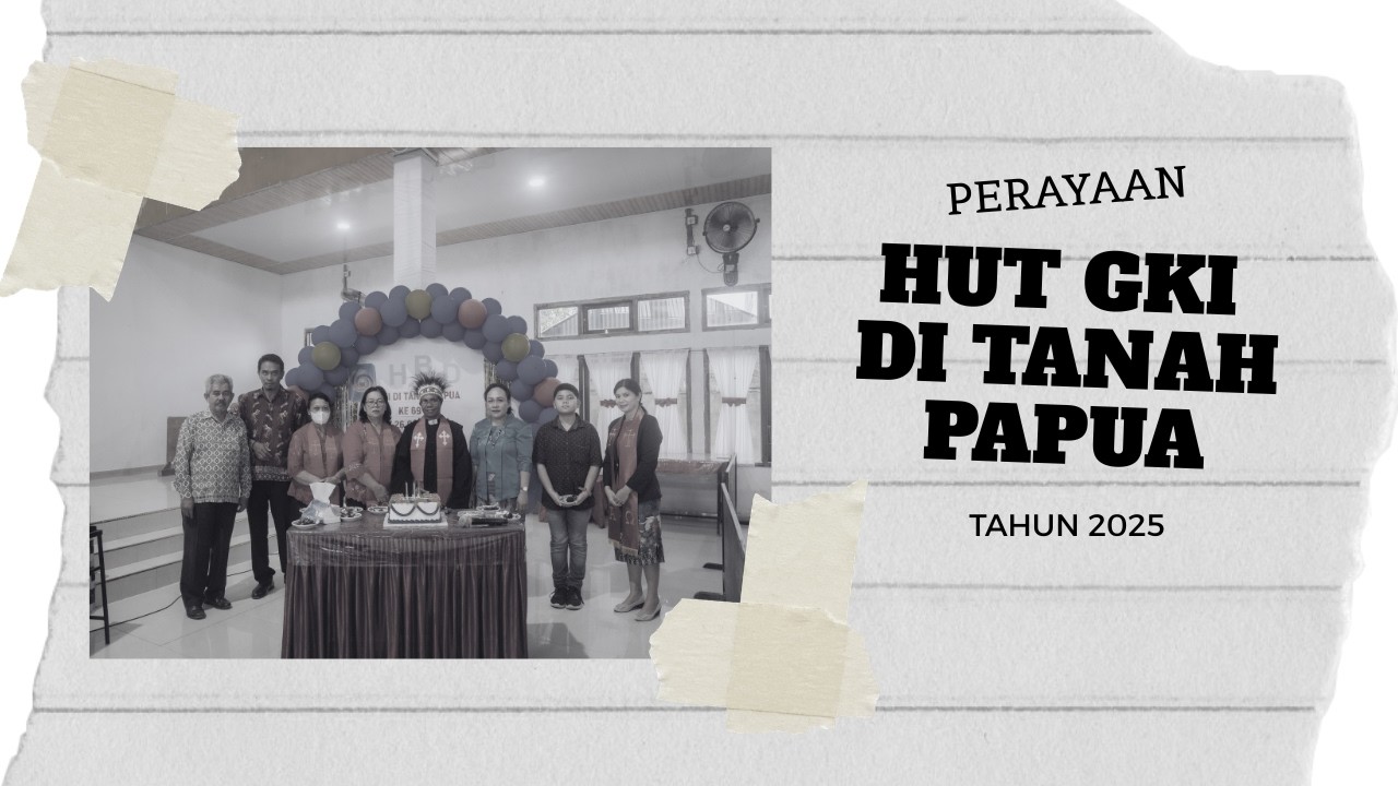 PERAYAAN HUT GKI DI TANAH PAPUA TAHUN 2025