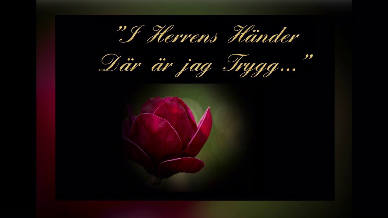 S&aring;ngen - &rdquo;I Herrens h&auml;nder&rdquo;