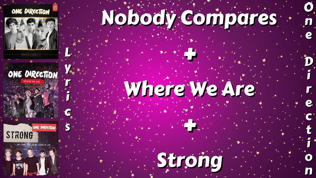 One Direction Unreleased Mashup - Lyrics (Where We Are + Nobody Compares + Strong) Happy 14 Years!