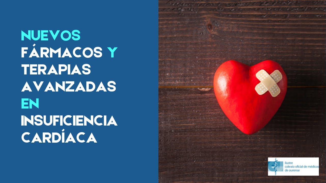 Nuevos fármacos y terapias avanzadas en insuficiencia cardíaca
