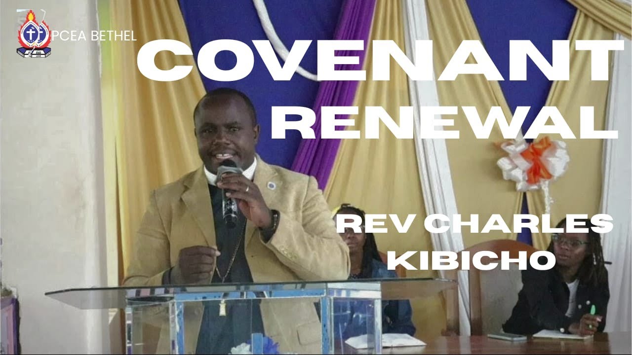 COVENANT RENEWAL BY REV CHARLES KIBICHO