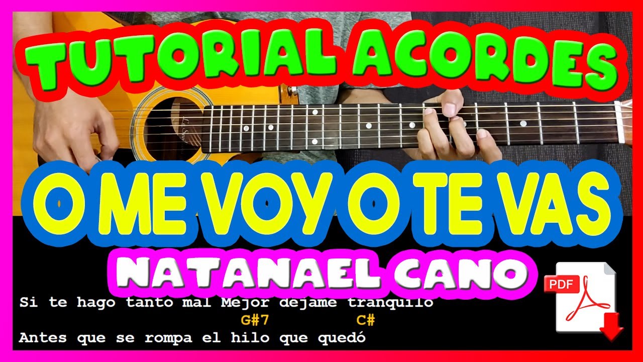 [TUTORIAL] O Me Voy O Te Vas Natanael Cano - Guitarra - Acordes - Letra