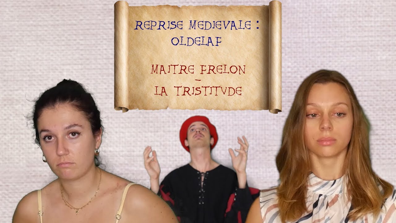 Reprise médiévale : Oldelaf - La Tristitude - Maitre Frelon