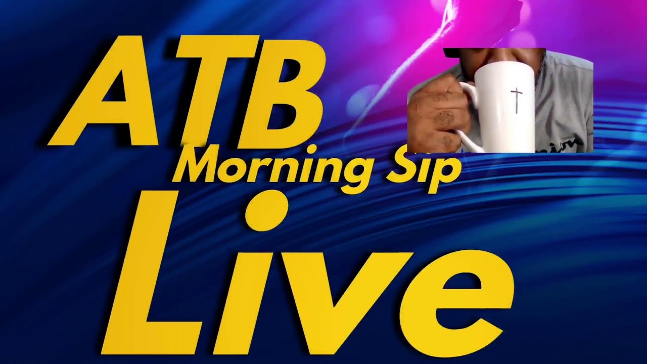 ATB A Sip or 2 - God’s Coming 4 The P.D.F. Prophecy Is In Progress…