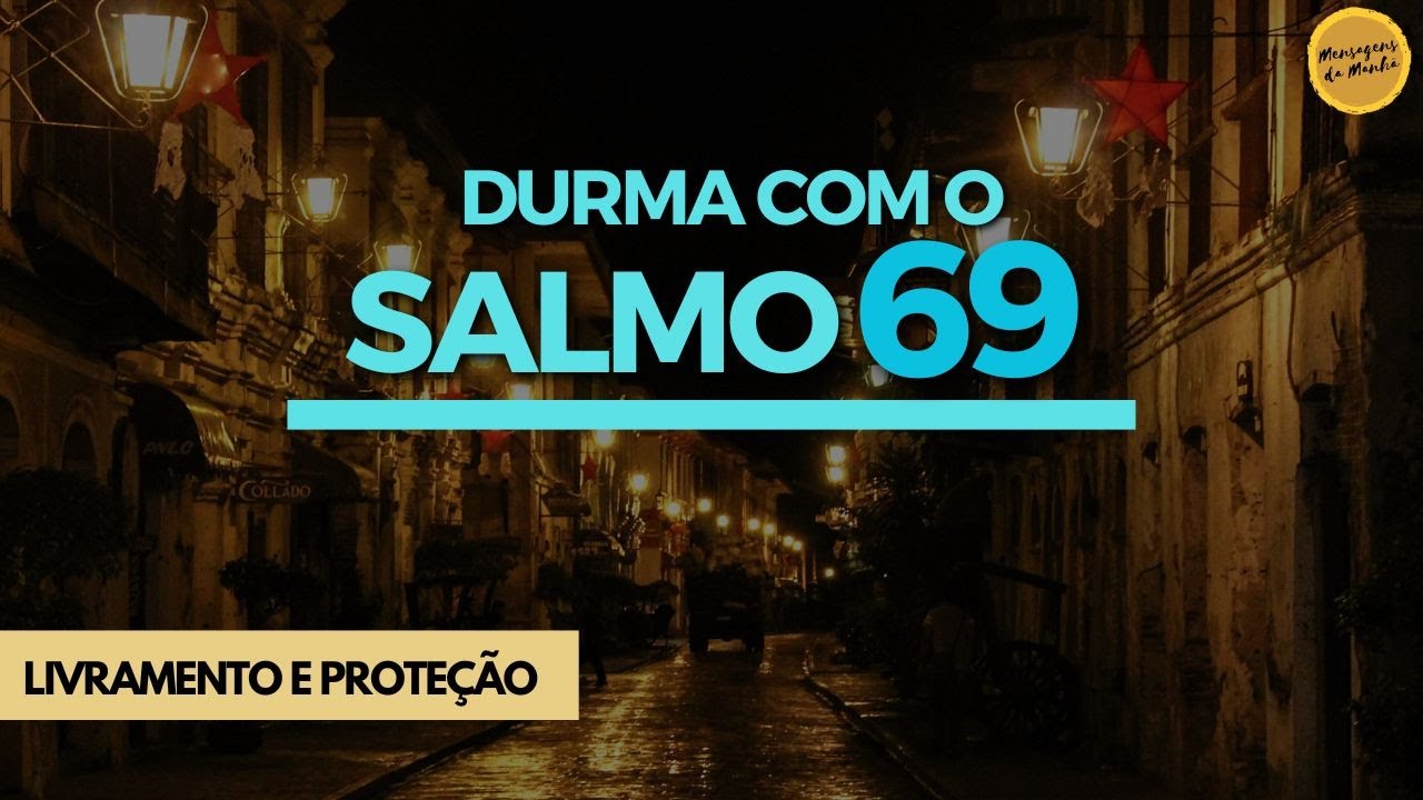 Durma com o salmo 69  - Salmos para dormir