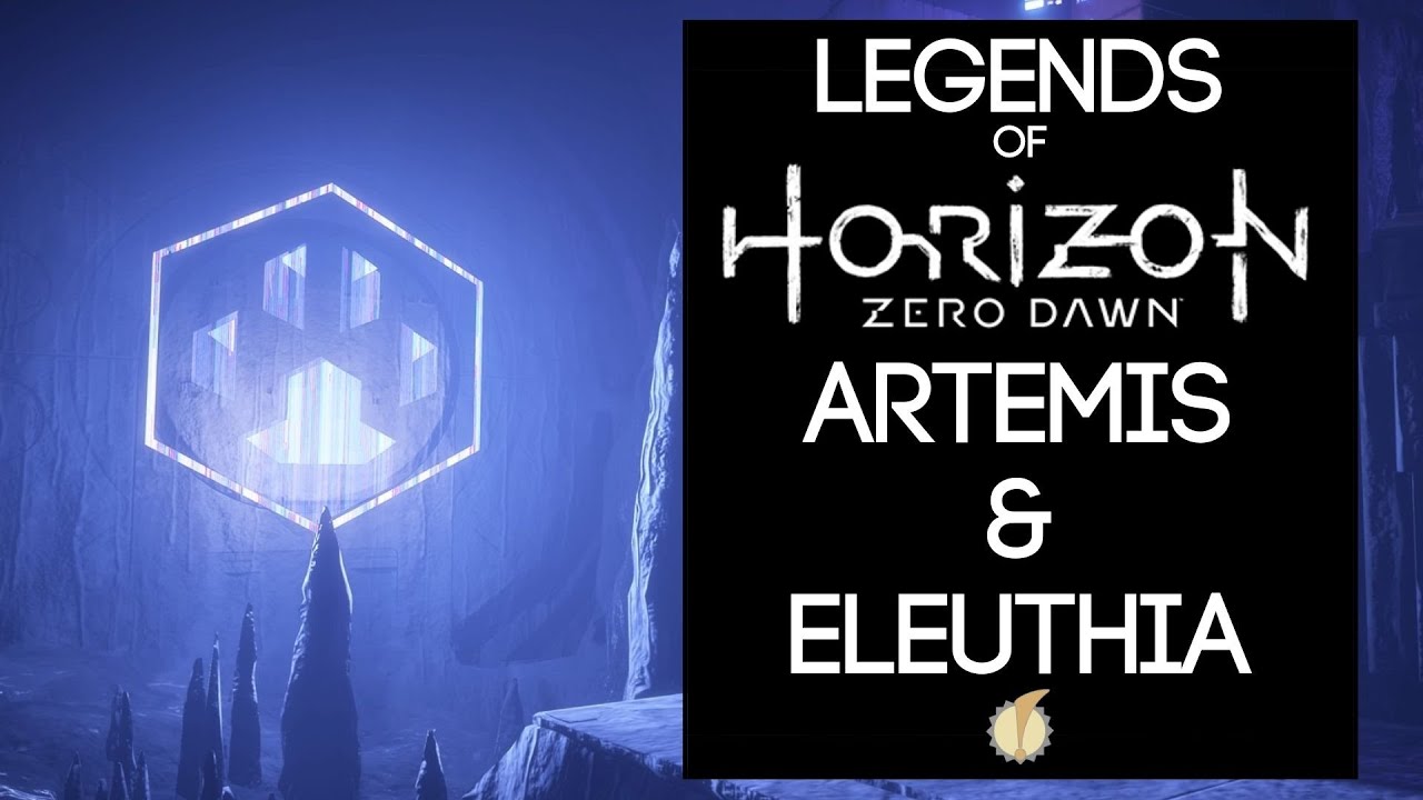 Legends of Horizon Zero Dawn: ARTEMIS & ELEUTHIA
