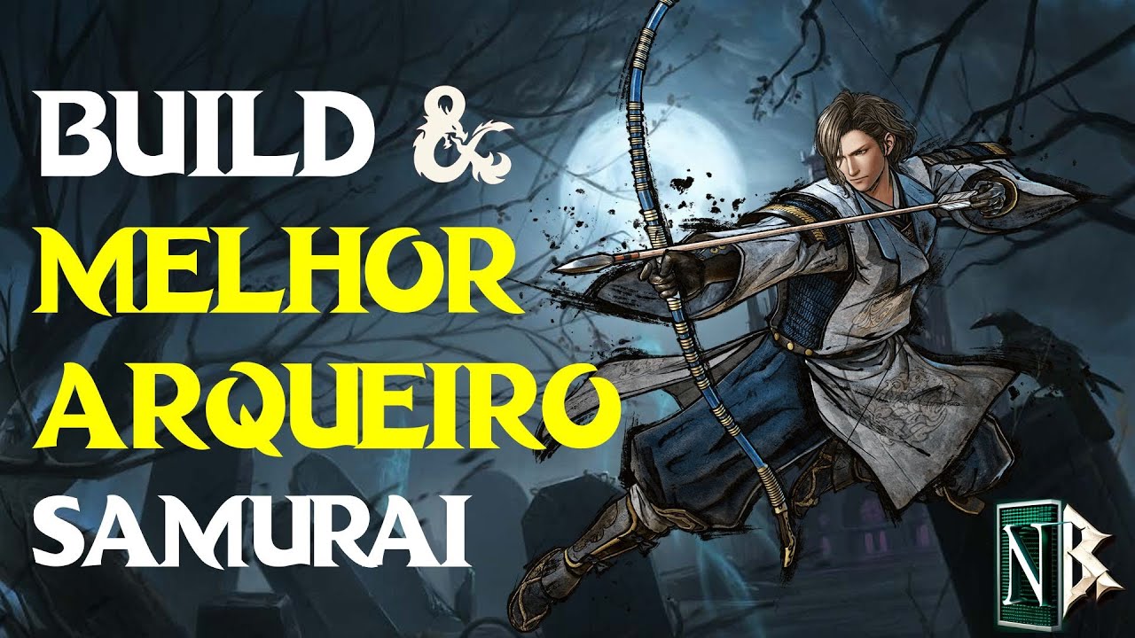 Arqueiro Samurai melhor build Dnd 5E #build #dnd #archer #samurai #longbow #5e #dungeonsanddragons