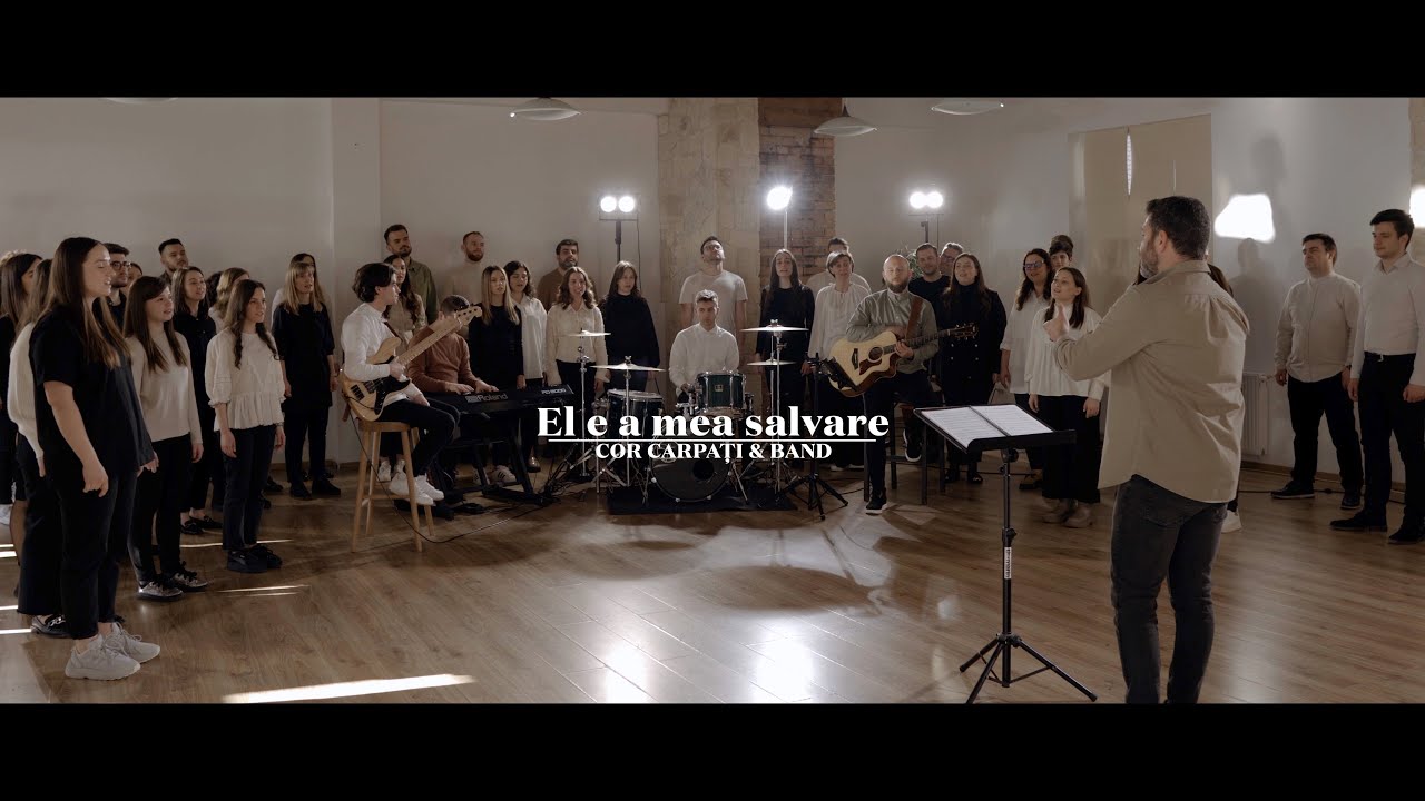 El e a mea salvare - Cor Carpați & Band