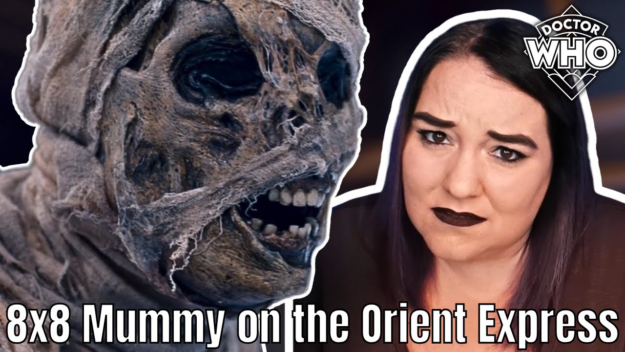 REACTION | DOCTOR WHO | 8x8 | Mummy on the Orient Express