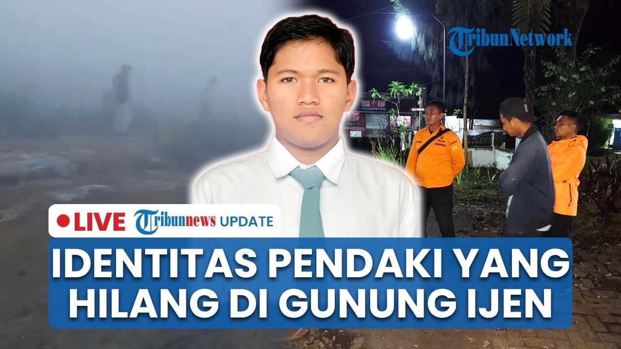 🔴LIVE: Identitas Pendaki yang Hilang di Gunung Ijen Banyuwangi, Tim SAR Telusuri Jalur Sunrise