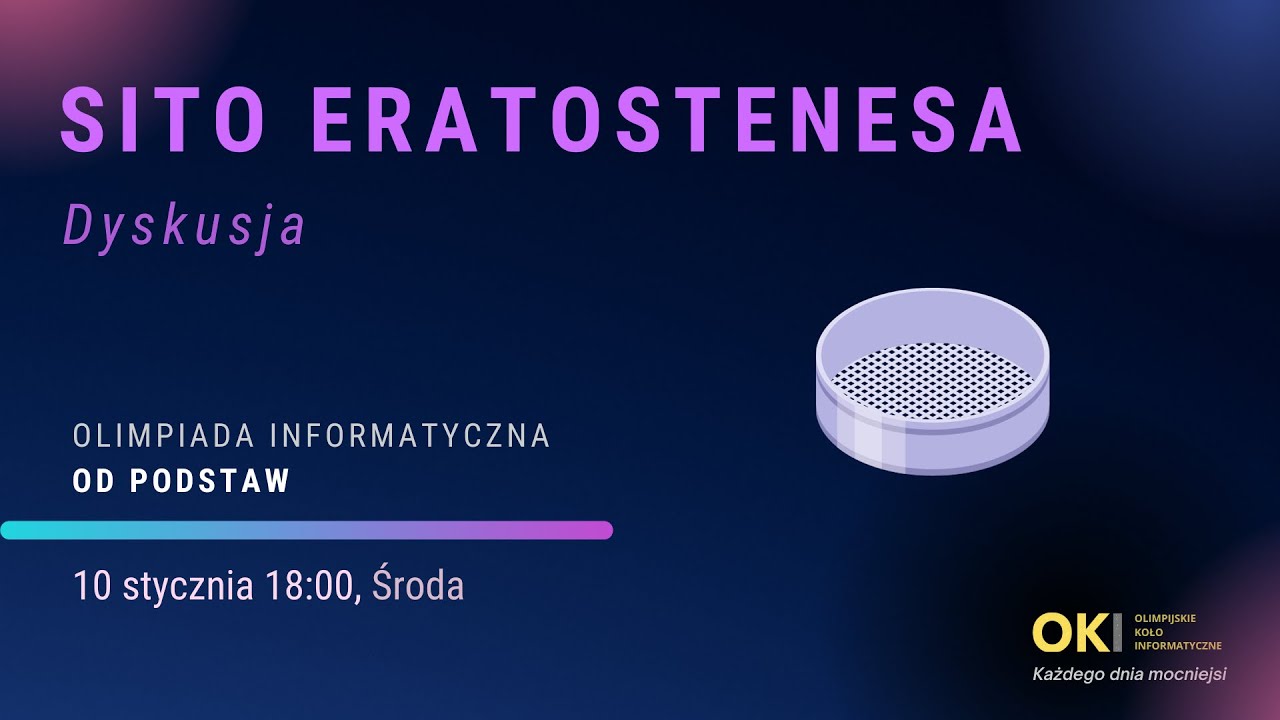 Sito Eratostenesa - Dyskusja  - Olimpiada Informatyczna OD PODSTAW