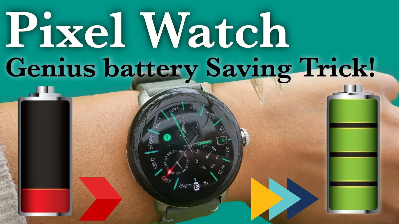 Amazing Battery Saving Tips & Tricks for Pixel Watch