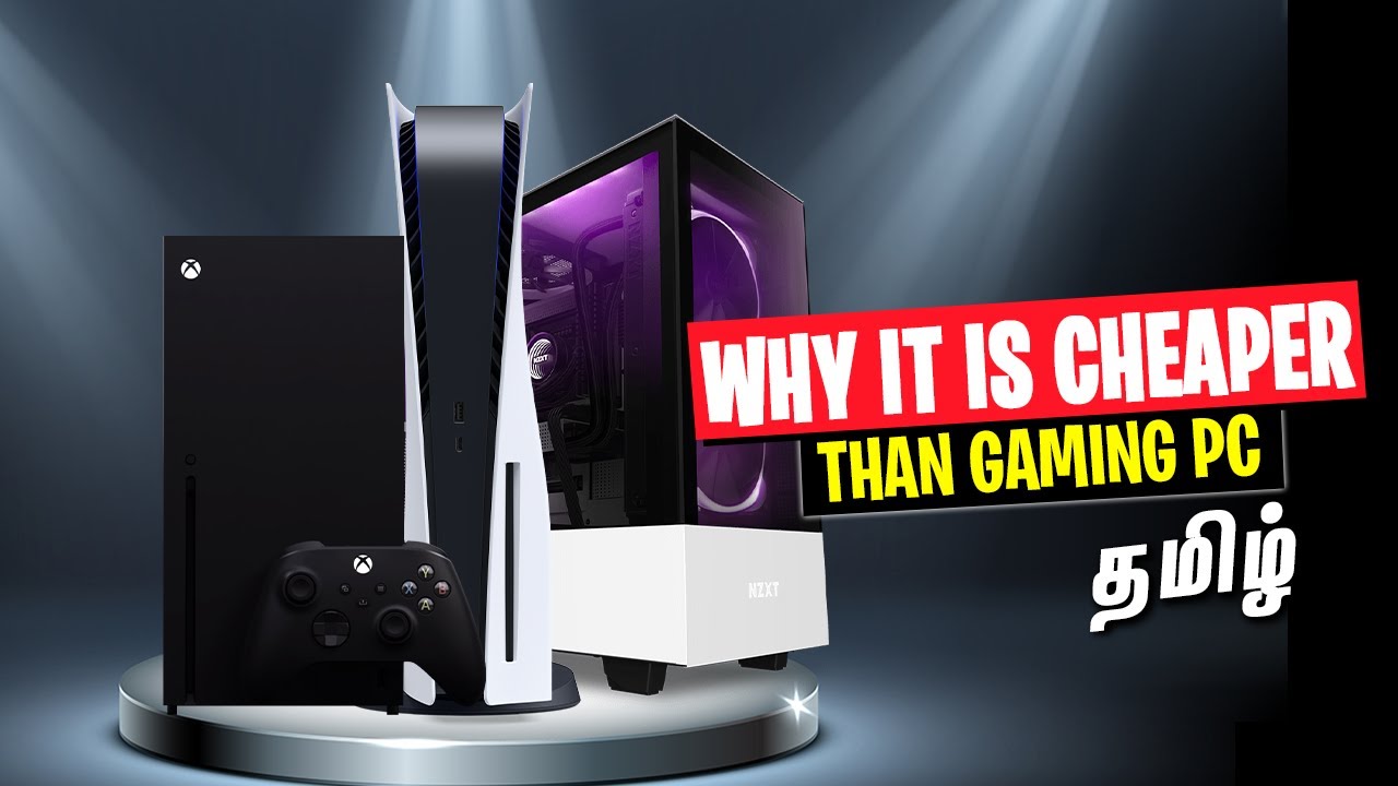 Why PS5 & XBOX are cheaper than Gaming PC Explained in Tamil