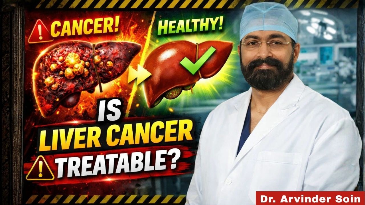 IS LIVER CANCER TREATABLE? | Liver Transplant Surgeon in Delhi | Dr. A.S. Soin