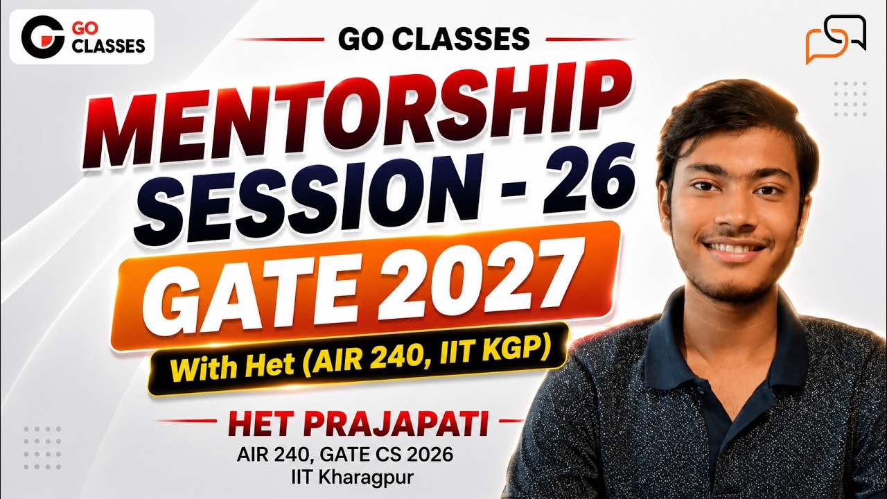 GATE 2027 Mentorship Session 26 - With Het Prajapati, IIT KGP (AIR 240 GATE CS 2026, With College)