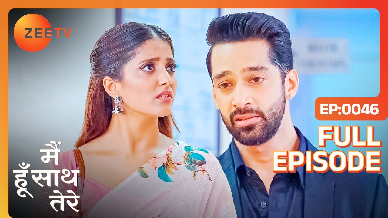 क्या Aryaman Janvi को सच बता पाएगा? | Main Hoon Saath Tere | Full Ep 46 | Zee TV