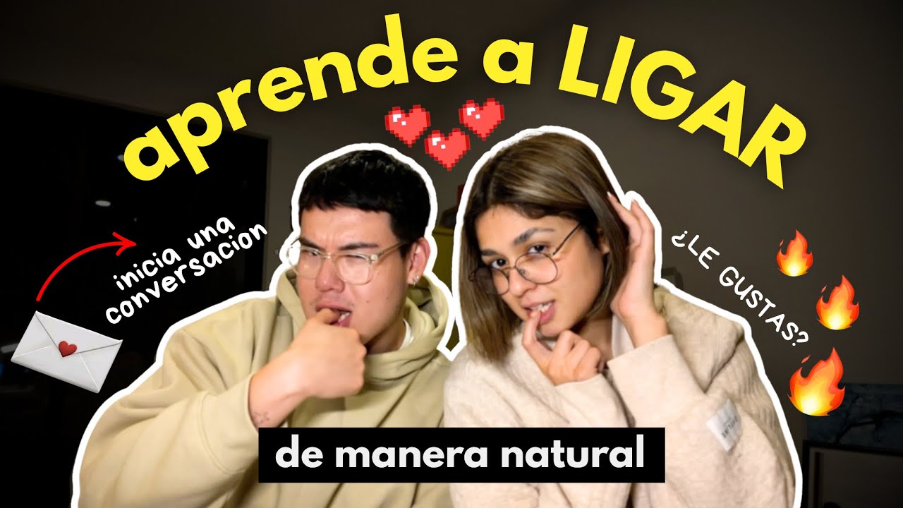 aprende a LIGAR de forma natural ¿cómo hablar con cualquier persona? tips reales