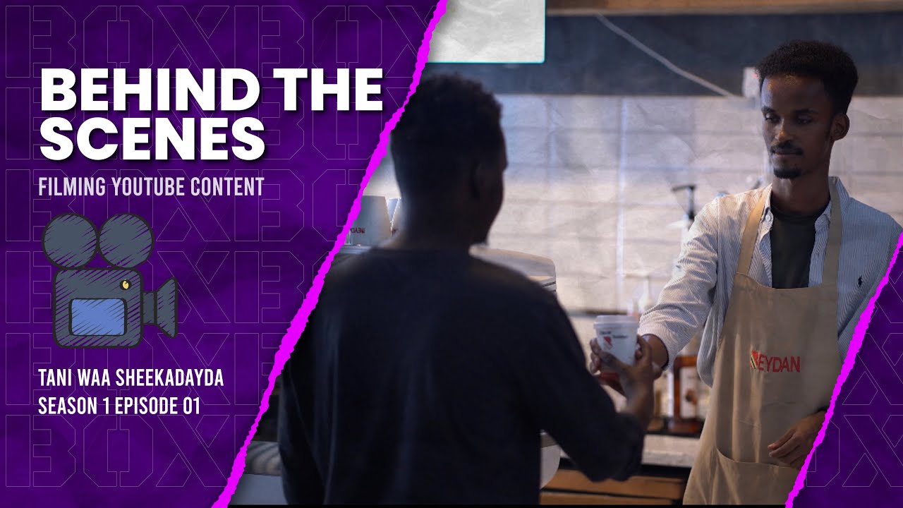 Behind The Scenes | A day in my life Shooting S1E01 : Tani Waa Sheekadayda.