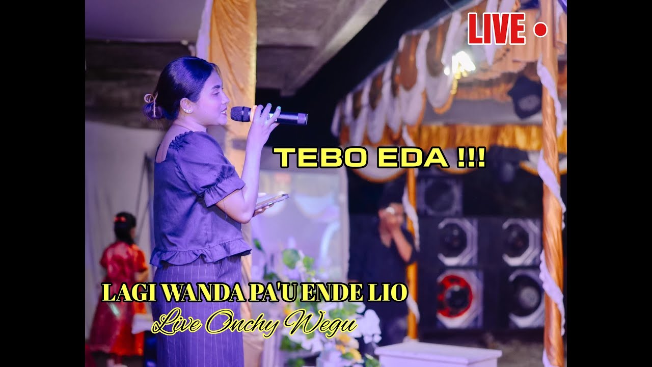 Lagu Wanda Pa'u Ende Lio // Te'a Rengu // Live Onchy Wegu
