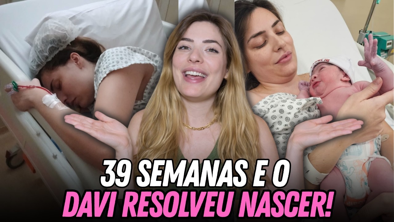 ACHEI QUE IRIA DEMORAR… MAS O DAVI NASCEU MUITO RÁPIDO!