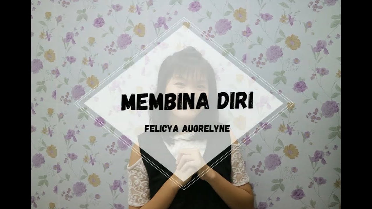 Membina Diri (Lagu Rohani Khonghucu) by Felicya Augrelyne