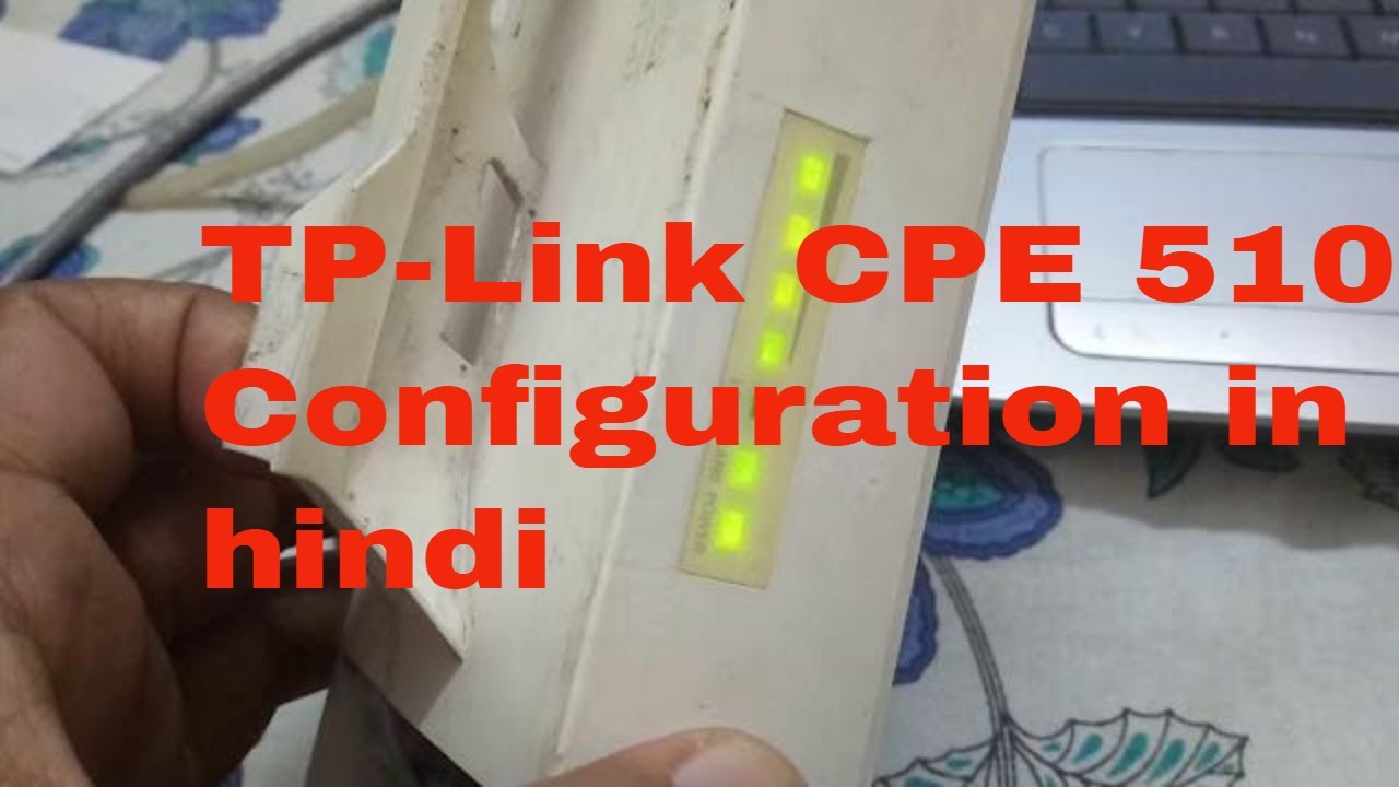TP-Link CPE Point to Point Installation and Configuration | TP Link CPE 510 configuration in Hindi