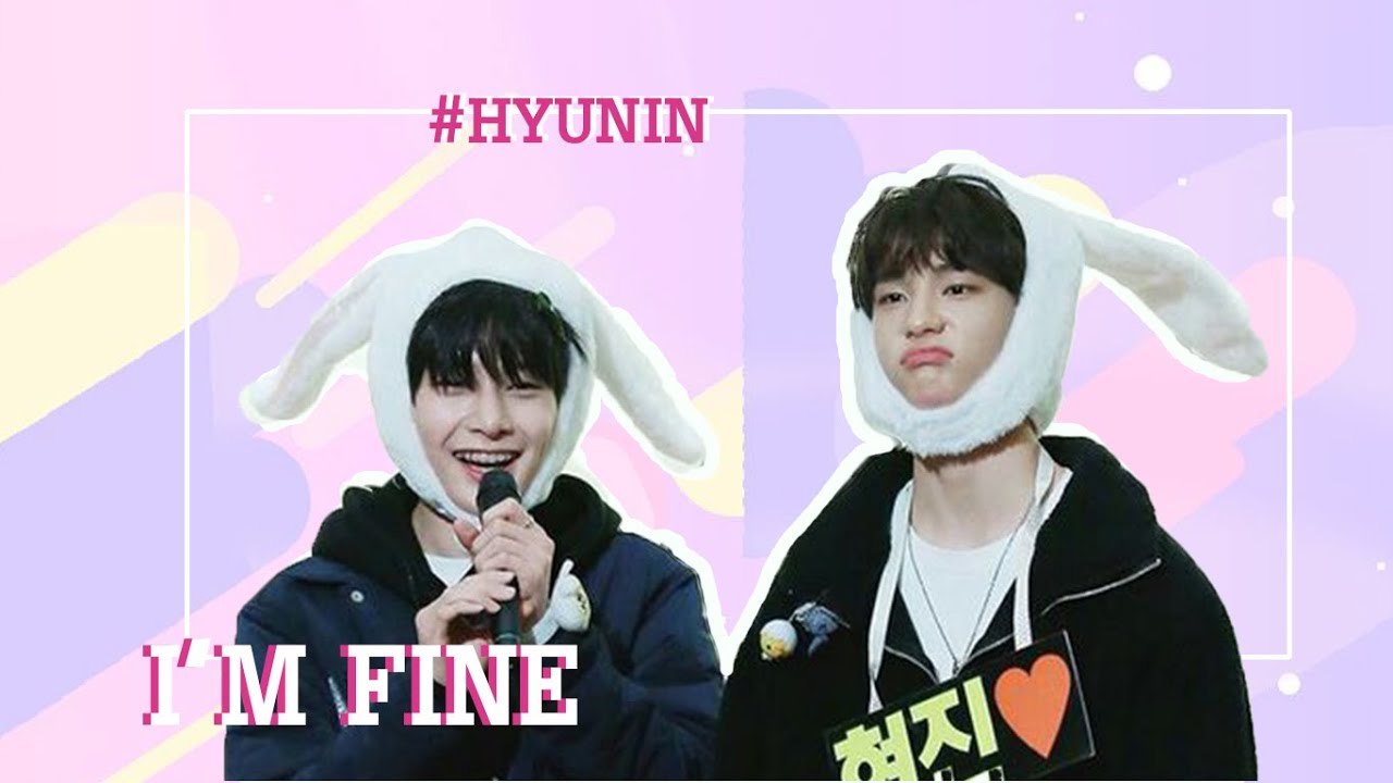 【OPV】HyunIn : I'M FINE ♡ #Hyunin #ฮยอนอิน