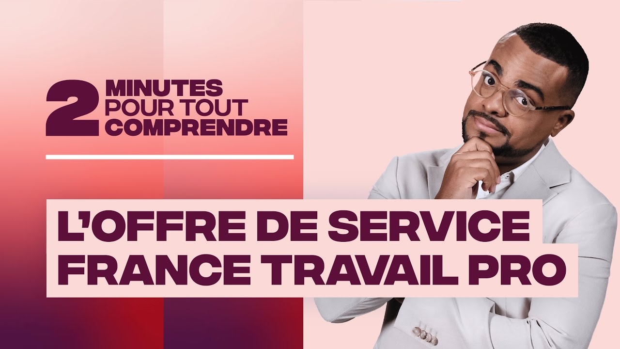 2 minutes pour tout comprendre - L'offre de services France Travail Pro