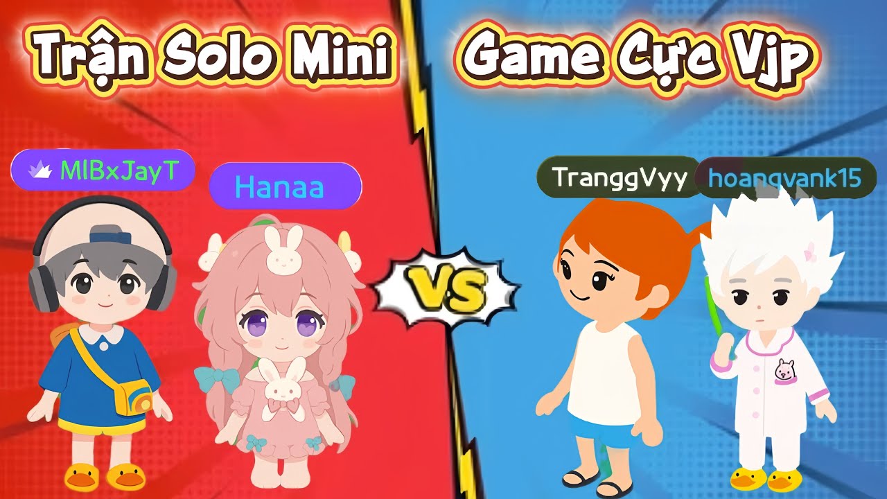 Mình Và Hana Solo Mini Game Với Hoàng Và Trang Vy Sẽ Thế Nào