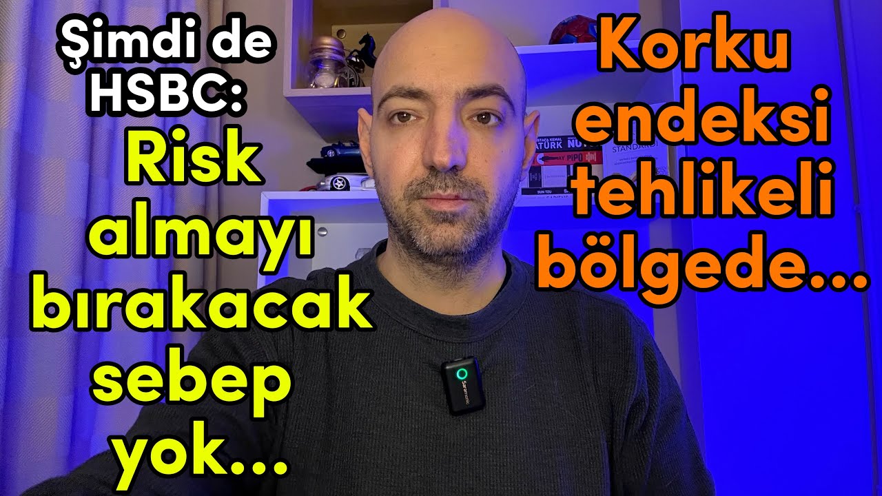 Şimdi de HSBC’den “Risk alabilirsiniz” raporu … 
