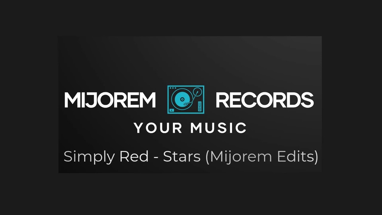 Simply Red - Stars (Mijorem Edits)