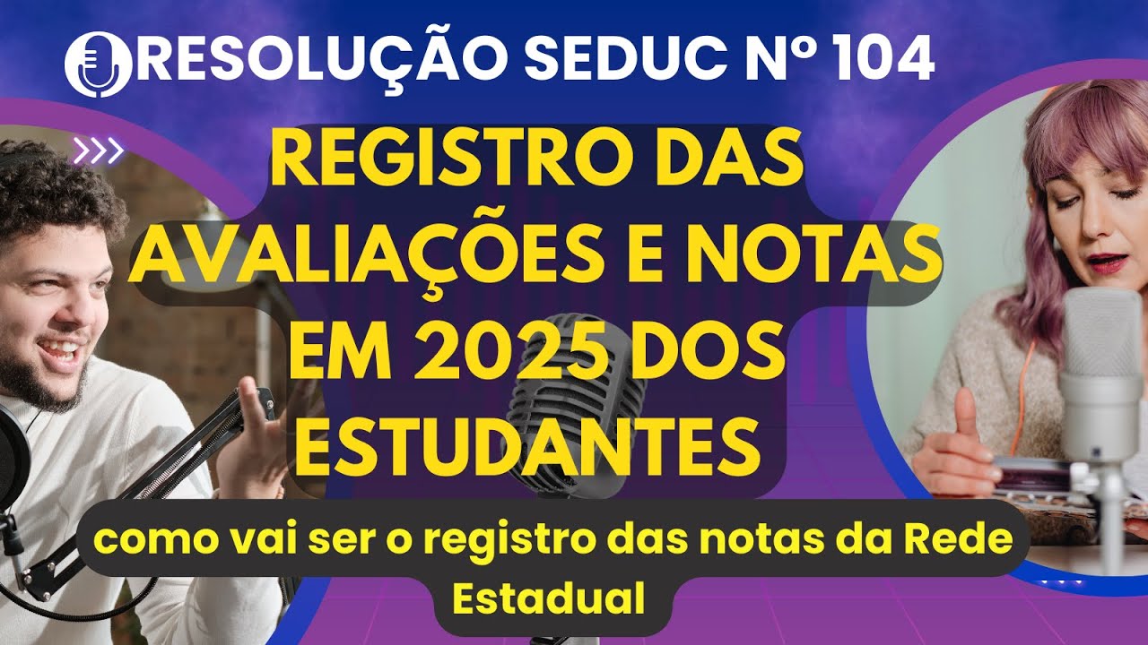 Descubra os Impactos da Resolução 104 da SEDUC SP: Mudanças nas Avaliações e Registro Escolar!