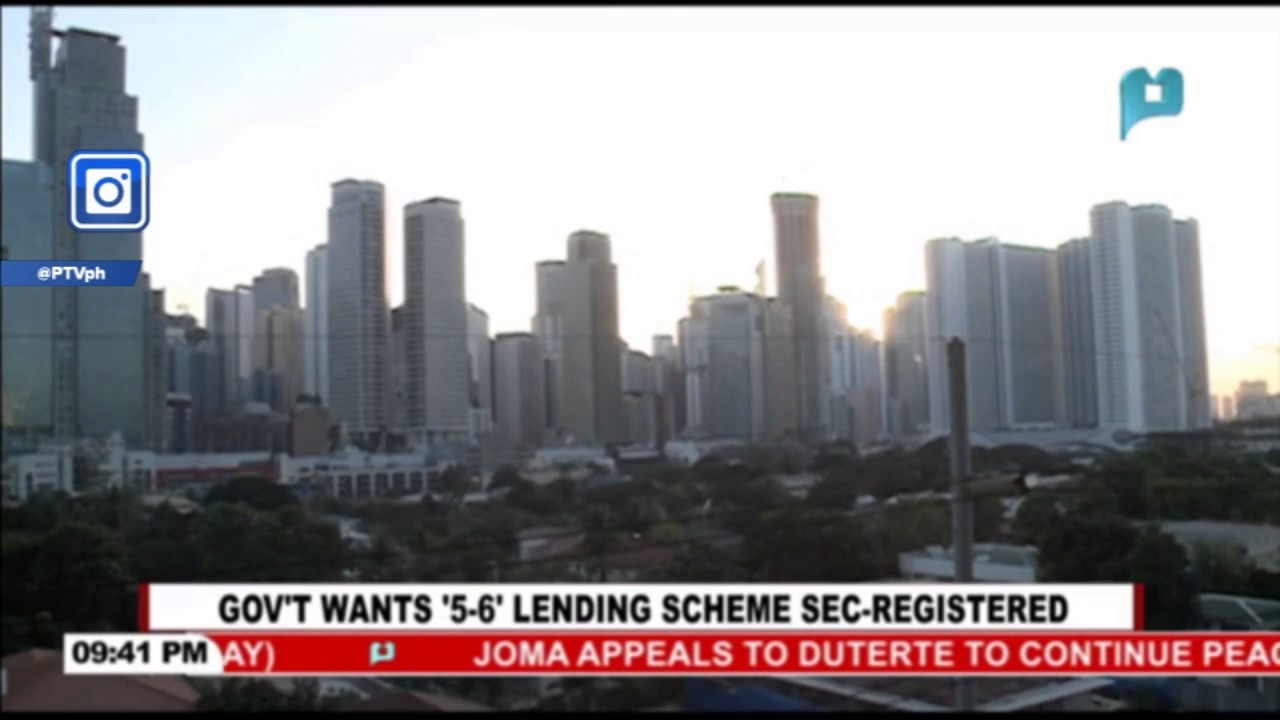 Gov't wants '5-6' lending scheme SEC-registered