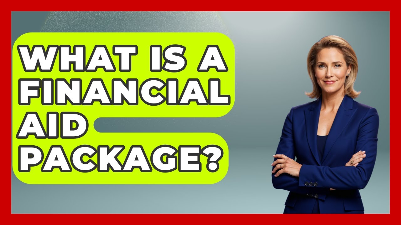 What Is A Financial Aid Package? - The College Explorer