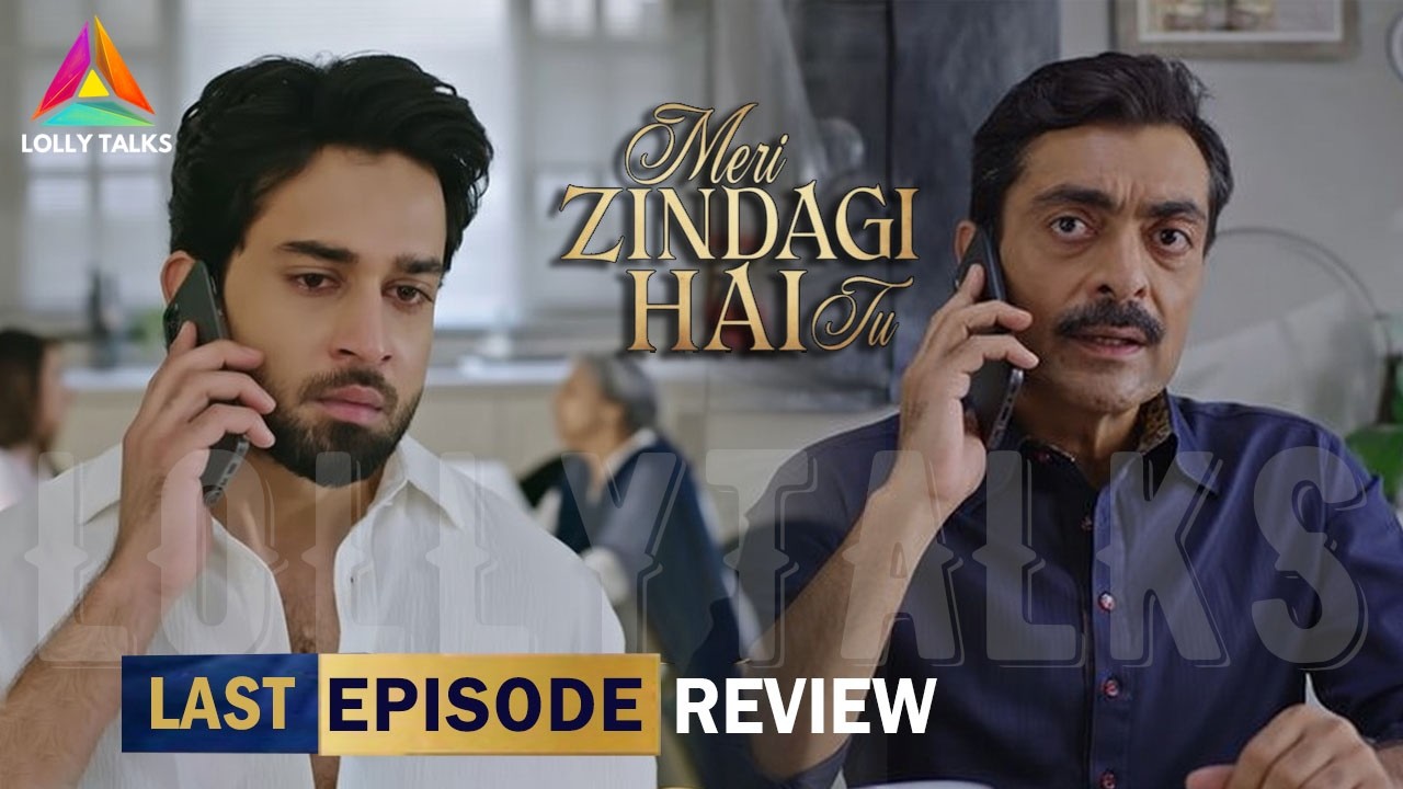 Ayra Tumhein Hamesha K Liye Chor Rahi He | Meri Zindagi Hai Tu Last Episode 34 Review By Lolly Talks