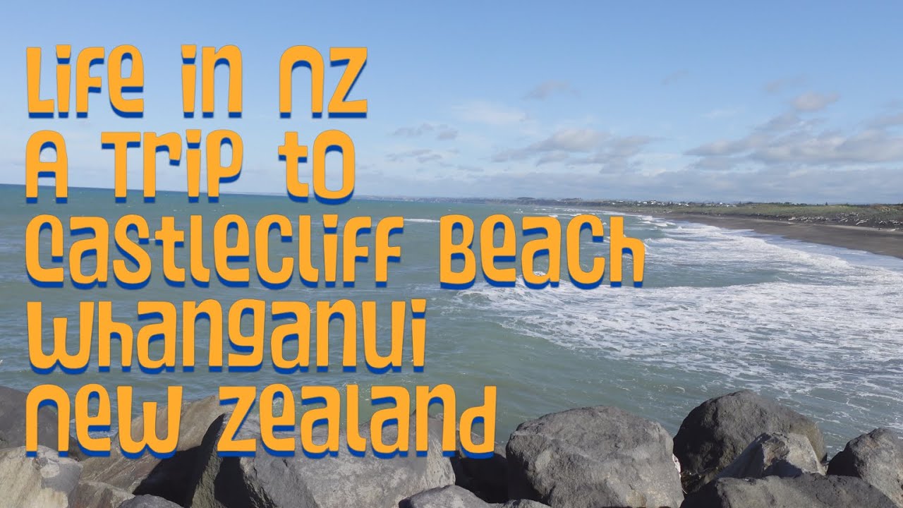 Life in New Zealand, Castlecliff, Whanganui