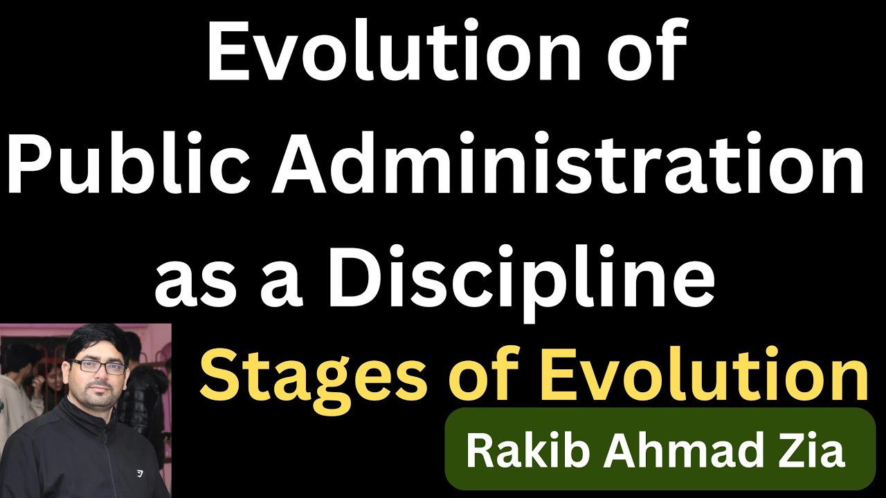 Evolution of Public Administration As A Discipline l Stages of Evolution l #kashmiruniversity #law