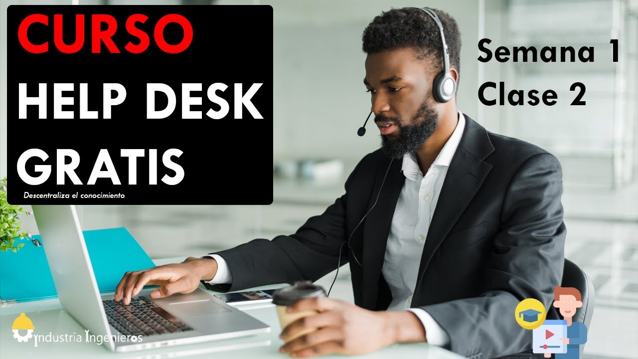 👨‍🏫 Curso HELP DESK 1 Semana 1 clase 2 | Curso GRATIS HELP DESK | Curso Gratis HELP DESK 2026