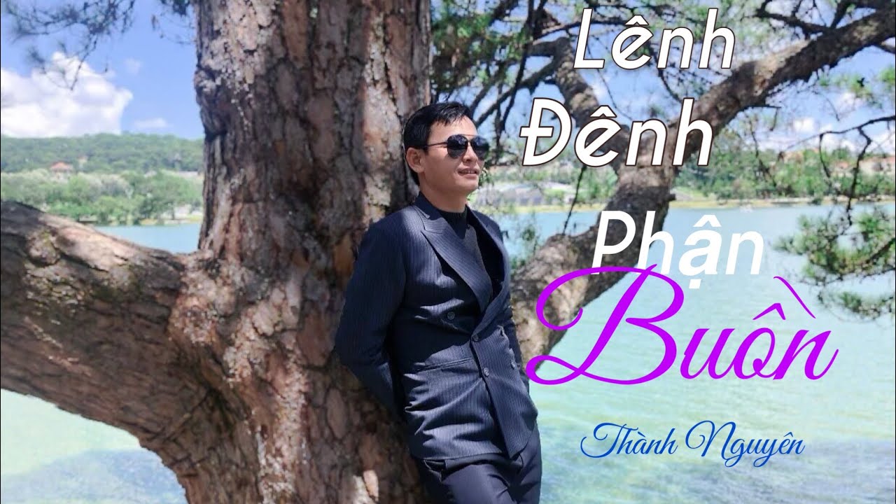 LÊNH ĐÊNH PHẬN BUỒN|Thành Nguyên - Giải nhất Bolero Ngôi Sao Toả Sáng|MV Lyrics.