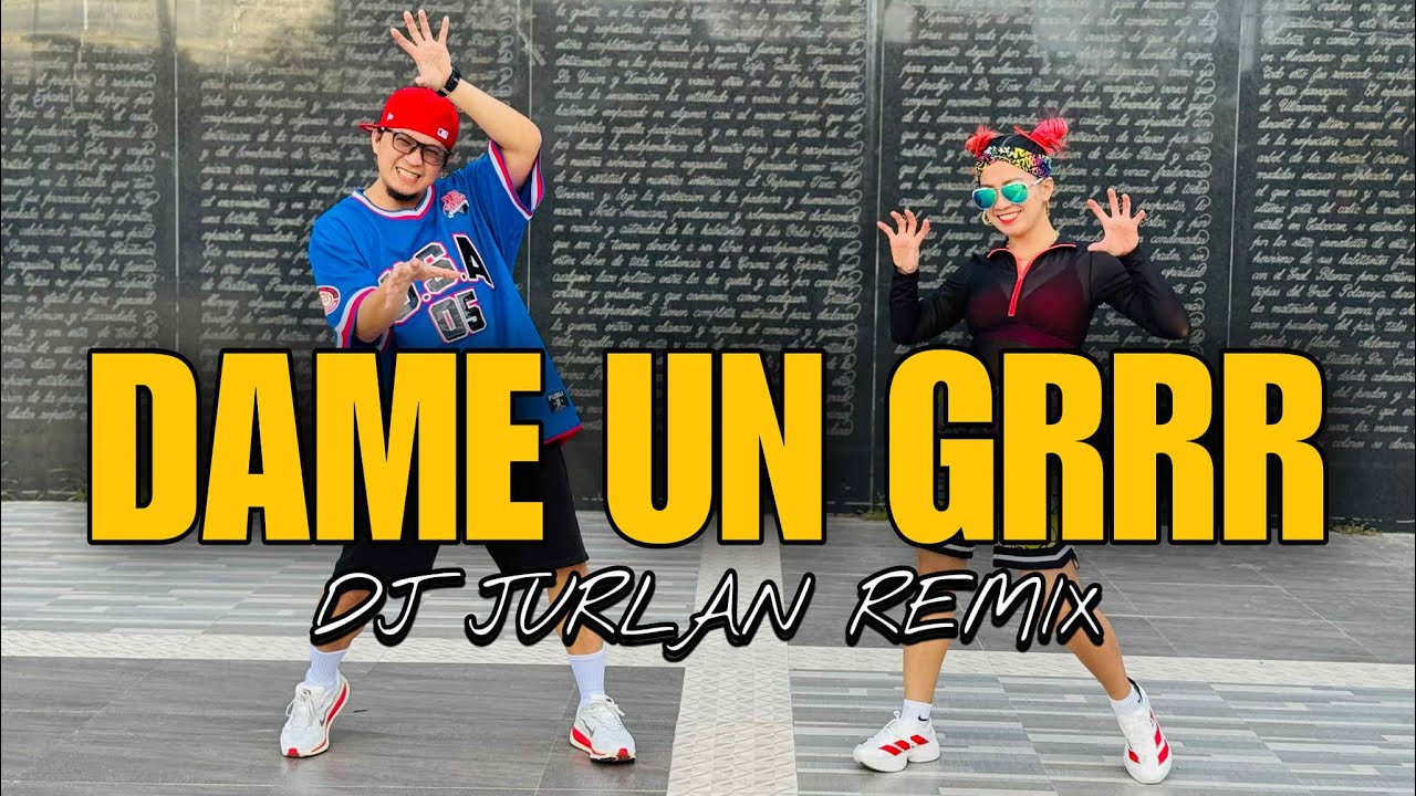 DAME UN GRRR l Dj Jurlan Remix l Dance Trend l Dance Workout l Zumba