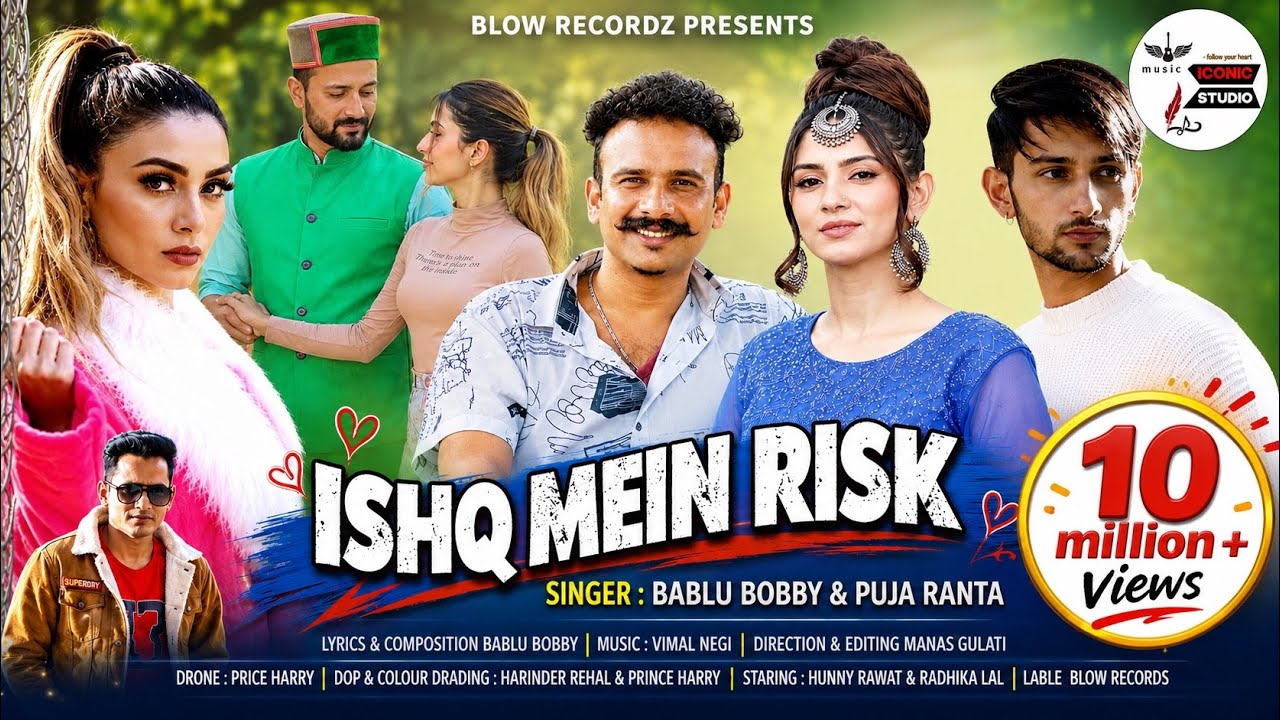 Latest Himachali Song 2022 | Ishq Mein Risk | Bablu Bobby & Pooja Ranta | O Chorua  |