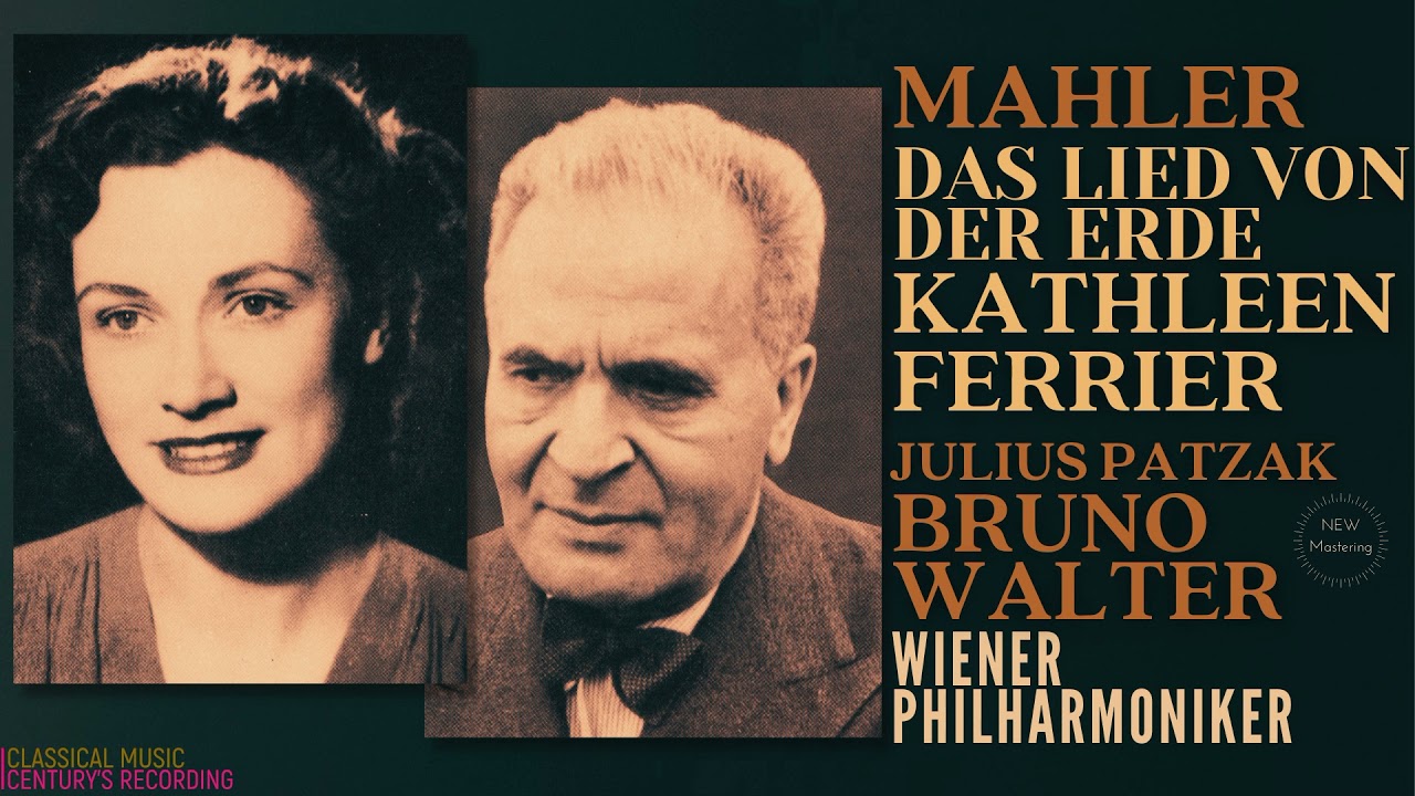 Mahler - The Song of the Earth (Ct.rc.: Kathleen Ferrier, Bruno Walter, Wierner Philharmoniker)