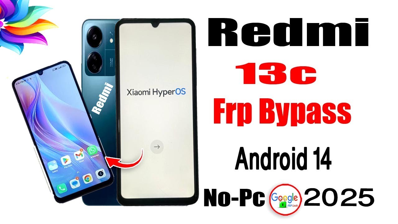 Xiaomi Redmi 13C FRP Bypass HyperOS 2025/Redmi 13c Android 14 Google Account Unlock, Without PC 2025