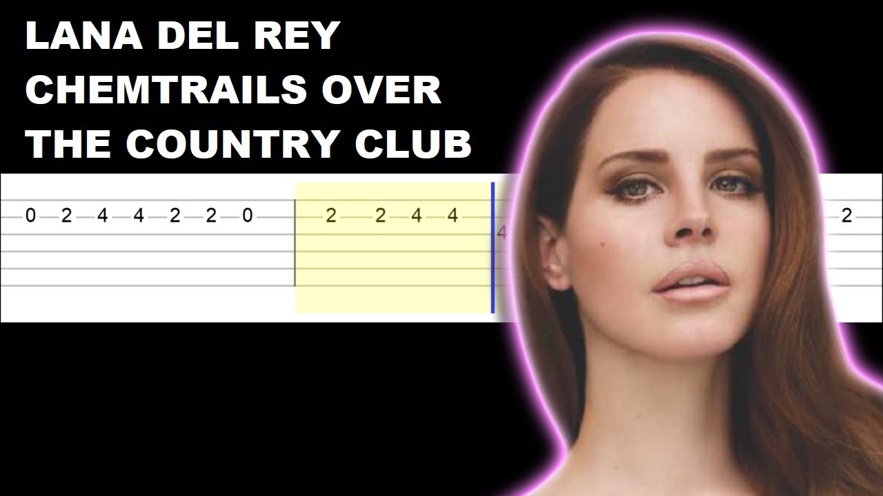 Lana Del Rey - Chemtrails Over The Country Club (Easy Guitar Tabs Tutorial)