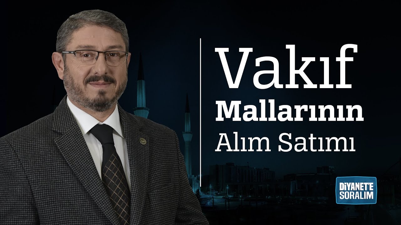 Vakıf Mallarının Alım Satımı